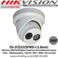 Hikvision DS-2CD2325FWD-I (2.8mm) 2MP DarkFighter Fixed Lens Turret Network Camera, 1920 × 1080 Resolution, 30m IR, IP67, WDR , Support on-board storage, up to 128 GB