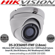 Hikvision 5MP 2.8mm Fixed Lens 4-in-1 Eyeball CCTV Camera, Switchable TVI/AHD/CVI/CVBS, 20m IR Distance, IP67 Weatherproof, DWDR, EXIR, Smart IR - DS-2CE56H0T-IT3F (2.8mm)