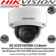 Hikvision 4MP 2.8mm Fixed Lens Darkfighter PoE IP Network Indoor Dome CCTV Camera, 30m IR Distance, IP67 Weatherproof, WDR, H.265+ Compression, Built-in micro SD/SDHC/SDXC Card Slot, IK10 - DS-2CD2145FWD-I (2.8mm)