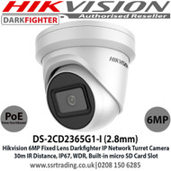 Hikvision 6MP 2.8mm Fixed Lens Darkfighter PoE IP Network Turret CCTV Camera, 30m IR Distance, IP67 Weatherproof, WDR, H.265+ Compression, Built-in micro SD/SDHC/SDXC Card Slot - DS-2CD2365G1-I (2.8mm)