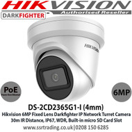 Hikvision 6MP 4mm Fixed Lens Darkfighter PoE IP Network Turret CCTV Camera, 30m IR Distance, IP67 Weatherproof, WDR, H.265+ Compression, Built-in micro SD/SDHC/SDXC Card Slot - DS-2CD2365G1-I (4mm)