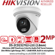 Hikvision 2MP 2.8mm Fixed Lens ColorVu Audio  PoE Network Turret CCTV Camera, 30m White Light Range, IP67 Weatherproof, 120dB WDR, Built-in microphone, Built-in micro SD/SDHC/SDXC slot, 24/7 colorful imaging - DS-2CD2327G2-L(U)
