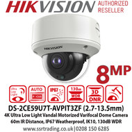Hikvision 8MP/4K 2.7-13.5mm Motorized Varifocal Lens Auto Focus Ultra-Low Light 4-in-1 Dome CCTV Camera, 60m IR Distance, IP67 Weatherproof, IK10 Vandalproof, 130dB WDR, 3D DNR - DS-2CE59U7T-AVPIT3ZF (2.7-13.5mm)