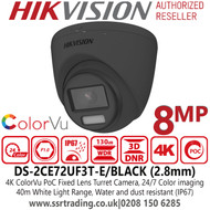 Hikvision 4K 8MP ColorVu PoC Fixed Lens Outdoor Black Turret Camera with 40m White Light Range, 24/7 Color Imaging - DS-2CE72UF3T-E(2.8mm)/BLACK