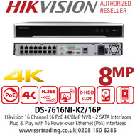 DS-7616NI-K2/16P Hikvision 16 Channel NVR 8MP 16 PoE Port CCTV NVR with 2 SATA Interface, HDMI Video output at up to 4K Resolution 