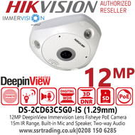 12MP Hikvision DeepinView Immervision Fisheye PoE IP Camera, Built-in Mic and Speaker, Two-way Audio, 15m IR Range - DS-2CD63C5G0-IS  (1.29mm)