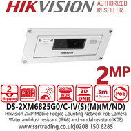 HIkvision DS-2XM6825G0/C-IV(S)(M)(/ND) (C) 2MP Mobile People Counting PoE IP Camera with 2mm Fixed Lens, 1/2.8" Progressive Scan CMOS, IP66, IK08, Digital WDR