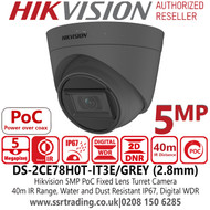 Hikvision 5MP PoC Indoor / Outdoor Grey Turret Camera with 2.8mm Fixed Lens, 40m IR Range - DS-2CE78H0T-IT3E/GREY (2.8mm)