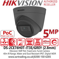  5MP PoC Camera Hikvision Indoor / Outdoor Grey Turret Camera with 2.8mm Fixed Lens, 40m IR Range - DS-2CE78H0T-IT3E/GREY 