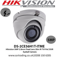 Hikvision 5MP 2.8mm Fixed Lens 20m IR TVI PoC EXIR Eyeball Camera- (DS-2CE56H1T-ITME)