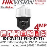 Hikvision 4MP IP PoE IR Traffic PTZ Camera - iDS-2VS435-F840-EY(T5)