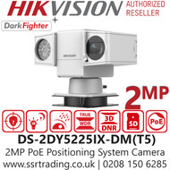 Hikvision 2MP DarkFighter PoE Positioning System - DS-2DY5225IX-DM(T5)