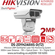 Hikvision 2MP IP PoE Laser Positioning System Camera with Focal Length: 10mm to 1000mm, 100× Optical Zoom, 16× Digital Zoom, Up to 3000m Laser Distance - DS-2DYH2A0IXS-D(T2)