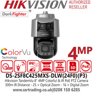 Hikvision TandemVu 4MP PoE PTZ Camera with 25 × Optical Zoom and 16 × Digital Zoom, up to 30 m White Light Distance and 300 m IR Distance, Water and Dust Resistant (IP67) and Vandal Resistant (IK10)- DS-2SF8C425MXS-DLW(24F0)(P3)