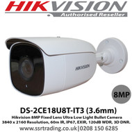  Hikvision 8MP 4K 3.6 mm Fixed lens 60m IR IP67 Ultra Low Light 3D DNR 120dB WDR TVI  EXIR  Bullet Camera - (DS-2CE18U8T-IT3)