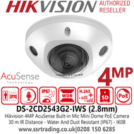 Hikvision 4MP AcuSense Built-in Mic Mini Dome IP PoE Camera with 2.8mm Fixed Lens, 30m IR Range, Water And Dust Rresistant (IP67) And Vandal Resistant (IK08)  - DS-2CD2543G2-IWS