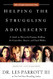Helping the Struggling Adolescent
