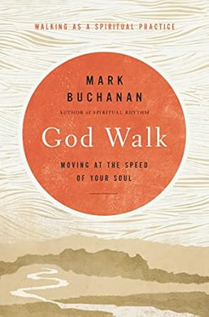 God Walk: Moving at the Speed of Your Soul