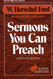 Sermons You Can Preach: Year -round sermons Sermons You Can Preach: Year -round sermons