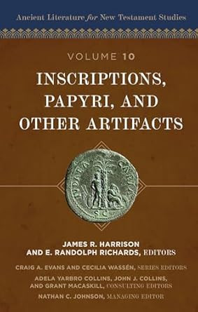 Inscriptions Papyri and Other Artifacts