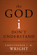 The God I Don't Understand The God I Don't Understand