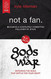 Not a Fan / Gods at War