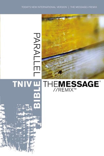 TNIV The Message//REMIX Parallel Bible