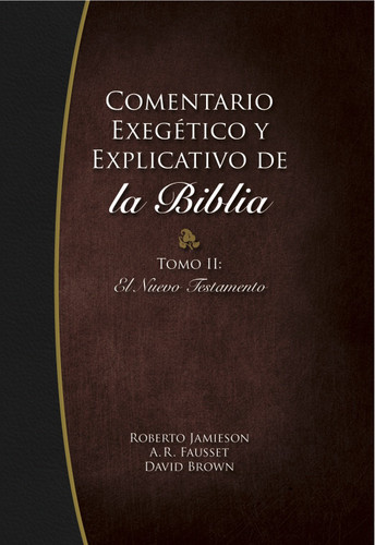 Comentario Exegetico y Explicativo de La Biblia