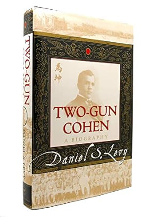 Two-Gun Cohen: A Biography