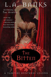 The Bitten: A Vampire Huntress Legend