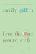 Love the One You're With: A Novel