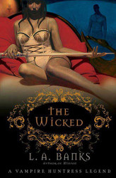 The Wicked: A Vampire Huntress Legend