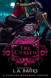 The Cursed: A Vampire Huntress Legend