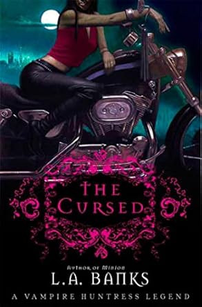 The Cursed: A Vampire Huntress Legend