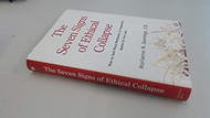 The Seven Signs of Ethical Collapse