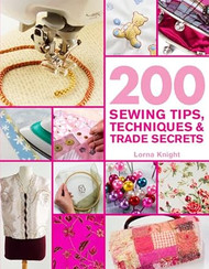 200 Sewing Tips Techniques & Trade Secrets
