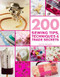 200 Sewing Tips Techniques & Trade Secrets