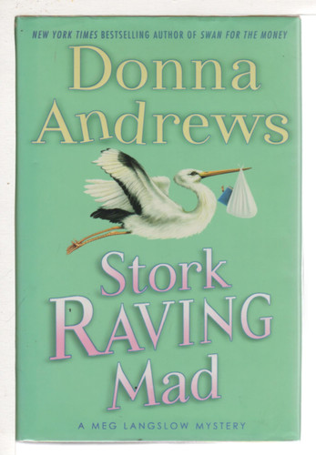 Stork Raving Mad: A Meg Langslow Mystery