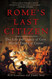 Rome's Last Citizen Rome's Last Citizen