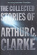 The Collected Stories of Arthur C. Clarke The Collected Stories of Arthur C. Clarke