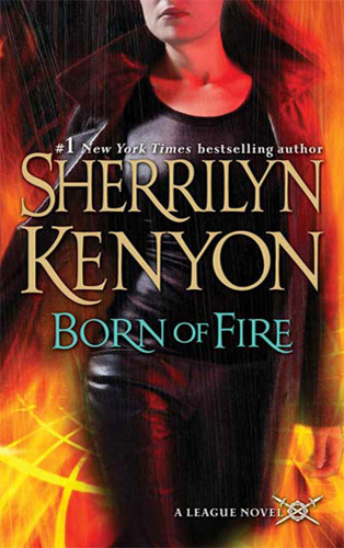 Born of Fire (The League Book 2)