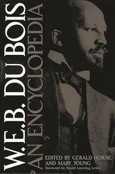 W.E.B. Du Bois: An Encyclopedia