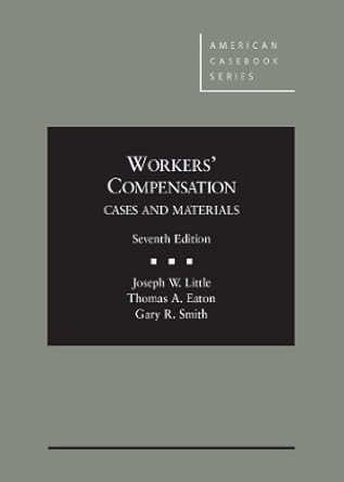 Workers' Compensation Cases and Materials 7th