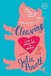 Cleaving: A Story of Marriage Meat and Obsession
