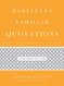 Bartlett's Familiar Quotations
