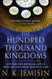 The Hundred Thousand Kingdoms Book 1