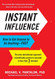 Instant Influence