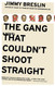 The Gang That Couldn't Shoot Straight