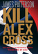 Kill Alex Cross (Alex Cross 17)
