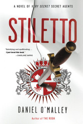 Stiletto (The Rook Files 2)